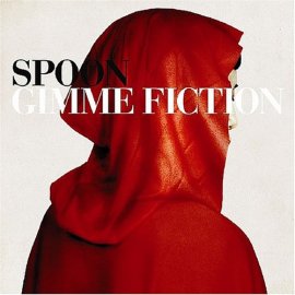 Spoon - Gimme Fiction [Bonus CD]