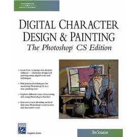 Digital Character Design and Painting: The Photoshop CS Edition (Graphics Series)