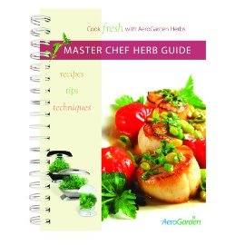AeroGarden 970404-0000 Master Chef Herb Cookbook
