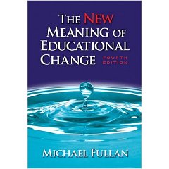 The New Meaning of Educational Change, Fourth Edition (4th Edition)
