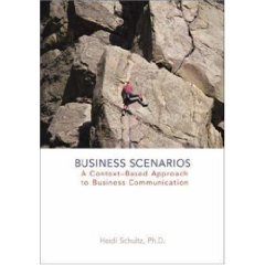 Business Scenarios: A Context-Based Approach to Business Communication (1st Edition)