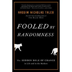 Fooled by Randomness: The Hidden Role of Chance in Life and in the Markets (2 Updated Edition)