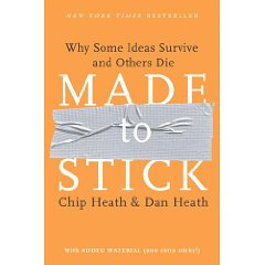 Made to Stick: Why Some Ideas Survive and Others Die (1st Edition)
