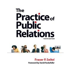 Practice of Public Relations, The (10th Edition)