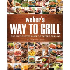 Weber's Way to Grill: The Step-by-Step Guide to Expert Grilling (First Edition)