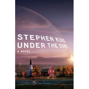 Under the Dome: A Novel by Stephen King [Hardcover]