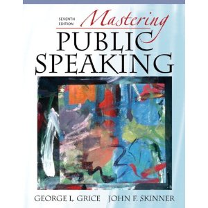 Mastering Public Speaking (7th Edition) (MySpeechLab Series)