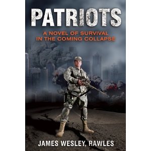 Patriots: A Novel of Survival in the Coming Collapse