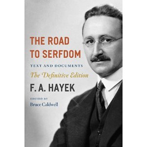 The Road to Serfdom: Text and Documents--The Definitive Edition (The Collected Works of F. A. Hayek)