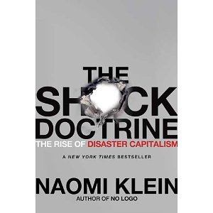 The Shock Doctrine: The Rise of Disaster Capitalism (1st Edition)
