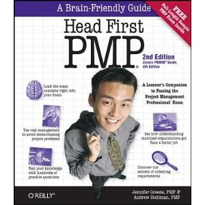 Head First Pmp: A Brain-Friendly Guide to Passing the Project Management Professional Exam (2nd Edition)