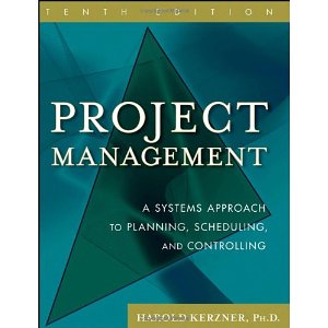 Project Management: A Systems Approach to Planning, Scheduling, and Controlling (10th Edition)