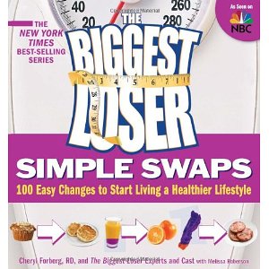 The Biggest Loser Simple Swaps: 100 Easy Changes to Start Living a Healthier Lifestyle (Original Edition)