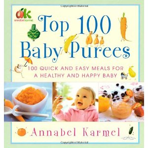 Top 100 Baby Purees: 100 Quick and Easy Meals for a Healthy and Happy Baby