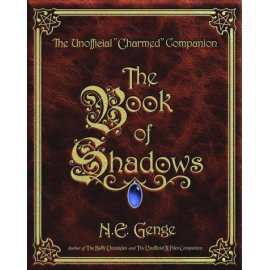 The Book of Shadows : The Unofficial Charmed Companion