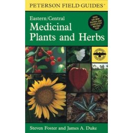 A Field Guide to Medicinal Plants and Herbs of Eastern and Central North American (Peterson Field Guides)