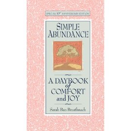 Simple Abundance:  A Daybook of Comfort and Joy