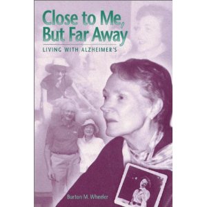 Close to Me, but Far Away: Living With Alzheimer's