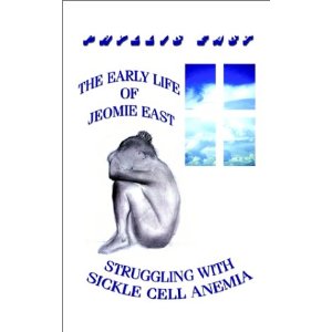 The Early Life of Jeomie East: Struggling With Sickle Cell Anemia