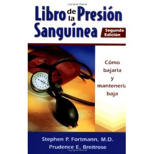 Libro de la presion sanguinea: Como bajarla y mantenerla (The Blood Pressure Book, Spanish-Language Edition)