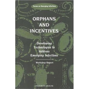 Orphans and Incentives: Developing Technology to Address Emerging Infections