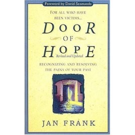 Door Of Hope Recognizing And Resolving The Pains Of Your Past