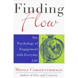 Finding Flow: The Psychology of Engagement With Everyday Life (Masterminds Series)