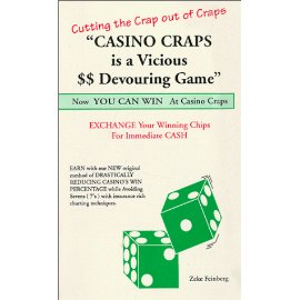 Cutting the Craps Out of Craps: Now You Can Win at Casino Craps!