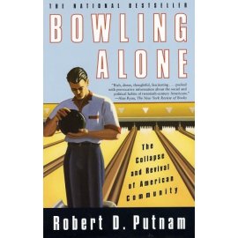 Bowling Alone : The Collapse and Revival of American Community