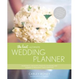 The Knot Ultimate Wedding Planner : Worksheets, Checklists, Etiquette, Calendars, and Answers to FrequentlyAsked Questions