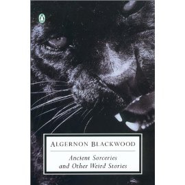 Ancient Sorceries and Other Weird Stories (Penguin Twentieth-Century Classics)