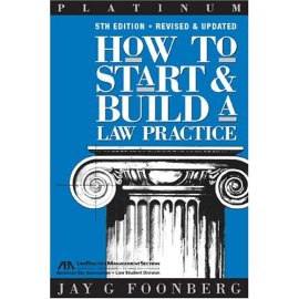How to Start & Build a Law Practice, 5th Edition (Career Series / American Bar Association)
