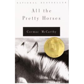 All the Pretty Horses (The Border Trilogy, Vol 1)