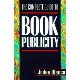 The Complete Guide to Book Publicity