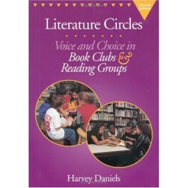 Literature Circles: Voice and Choice in Book Clubs & Reading Groups