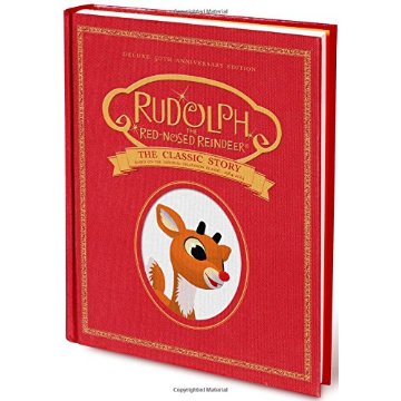 Rudolph the Red-Nosed Reindeer: The Classic Story: Deluxe 50th-Anniversary Edition