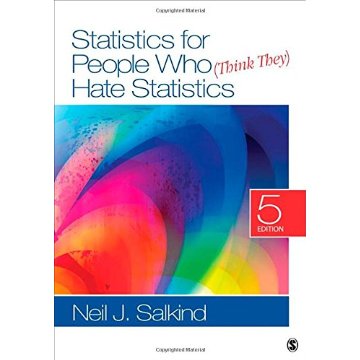 Statistics for People Who (Think They) Hate Statistics (Salkind, Statistics for People Who(Think They Hate Statistics(Without CD)) (Fifth Edition)