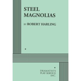 Steel Magnolias.