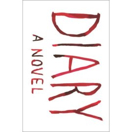 Diary: A Novel