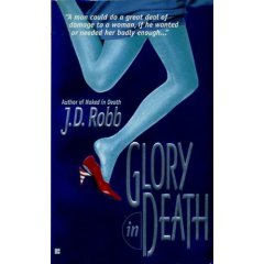 Glory in Death (Eve Dallas Mysteries (Paperback))