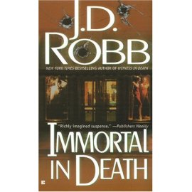 Immortal in Death (Eve Dallas Mysteries (Paperback))