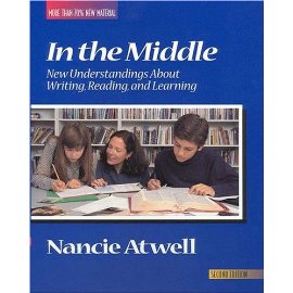 In the Middle : New Understanding About Writing, Reading, and Learning (Workshop Series)
