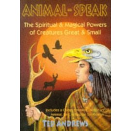 Animal-Speak: The Spiritual & Magical Powers of Creatures Great & Small