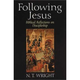Following Jesus: Biblical Reflections on Discipleship