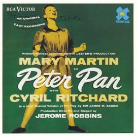 Moose Charlap, Jule Styne - Peter Pan: Original Broadway Cast Recording (1954 New York Cast)