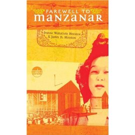 Farewell to Manzanar: A True Story of Japanese American Experience During and  After the World War II Internment