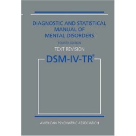 Diagnostic and Statistical Manual of Mental Disorders DSM-IV-TR (Text Revision) [Paperback]