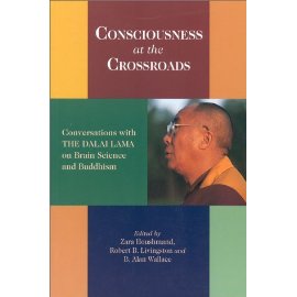 Consciousness at the Crossroads: Conversations With the Dalai Lama on Brain Science and Buddhism