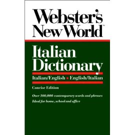 Webster's New World Italian Dictionary: Italian/English, English/Italian